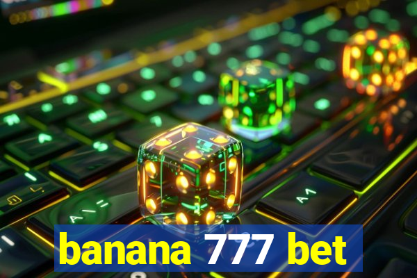 banana 777 bet